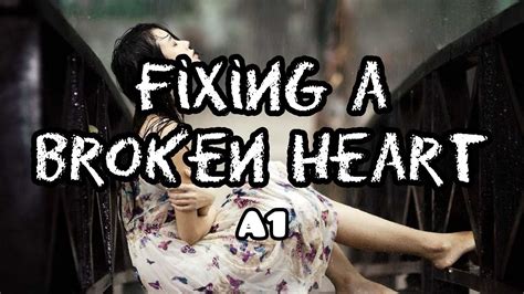 fixing a broken heart lyrics a1